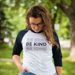 “Be Kind” 3-quarter length T-shirt.